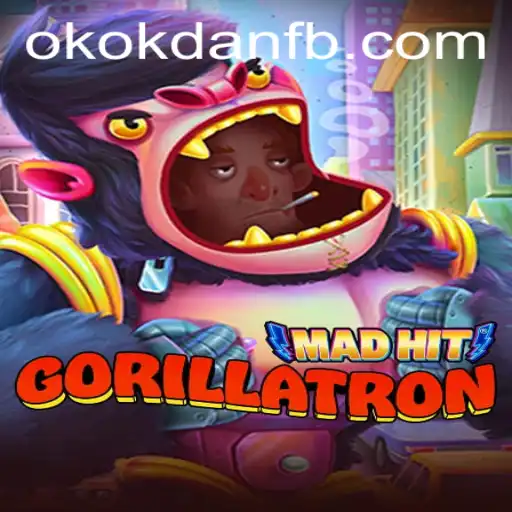 MadHitGorillatron e a Palavra-Chave do Sucesso: okokdan